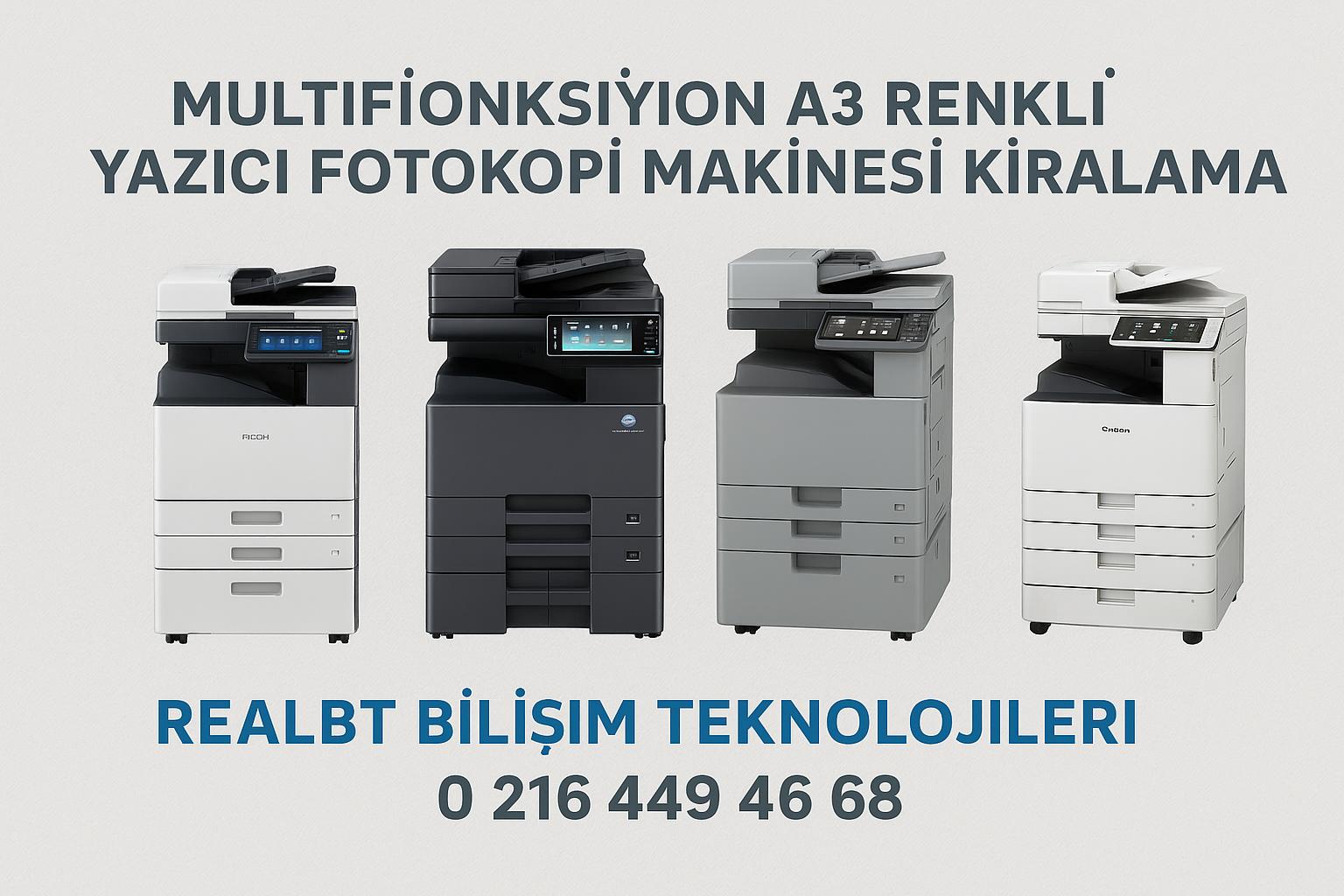 Multifonksiyon A3 Renkli Yazıcı ve Fotokopi Makinesi Kiralama | Ricoh, Konica Minolta, Kyocera, Canon İhtiyacınıza en uygun A3 renkli yazıcı ve fotokopi makinelerini kiralayın! Ricoh, Konica Minolta, Kyocera ve Canon gibi dünya markalarının en yeni modelleriyle; yüksek baskı kalitesi, düşük maliyet ve kesintisiz ofis verimliliği sağlıyoruz. Realbt Bilişim Teknolojileri güvencesiyle, uygun fiyatlı kiralama çözümleri ve hızlı teknik destek hizmeti bir arada. Hemen arayın: